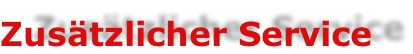 Zusätzlicher Service